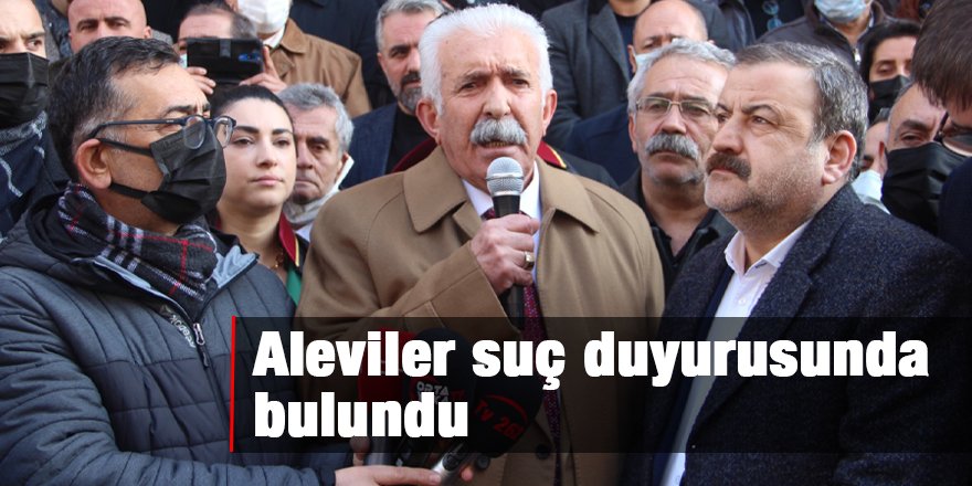 Aleviler suç duyurusunda bulundu