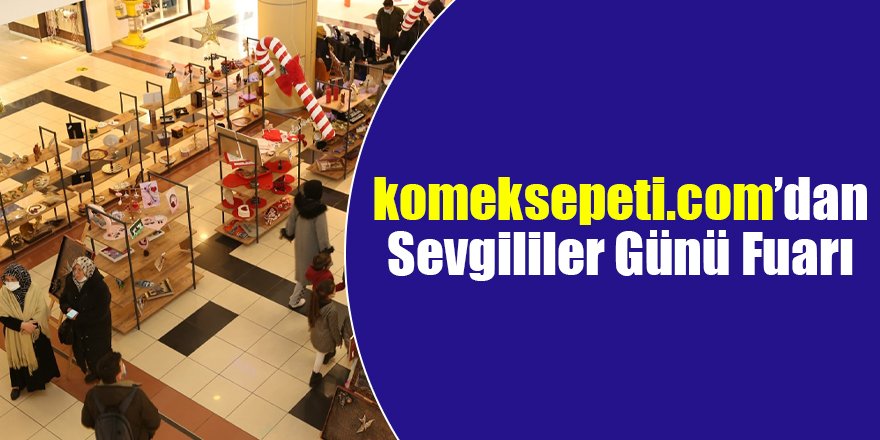 komeksepeti.com’dan Sevgililer Günü Fuarı