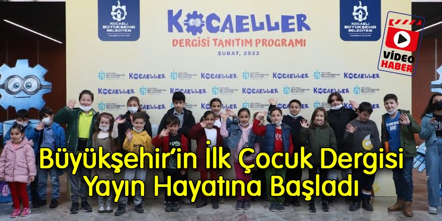 Büyükşehir'in İlk Çocuk Dergisi Yayın Hayatına Başladı