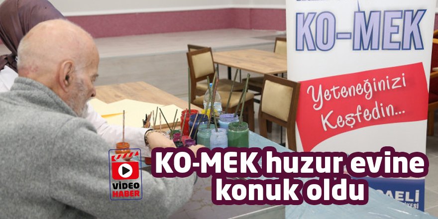 KO-MEK huzur evine konuk oldu