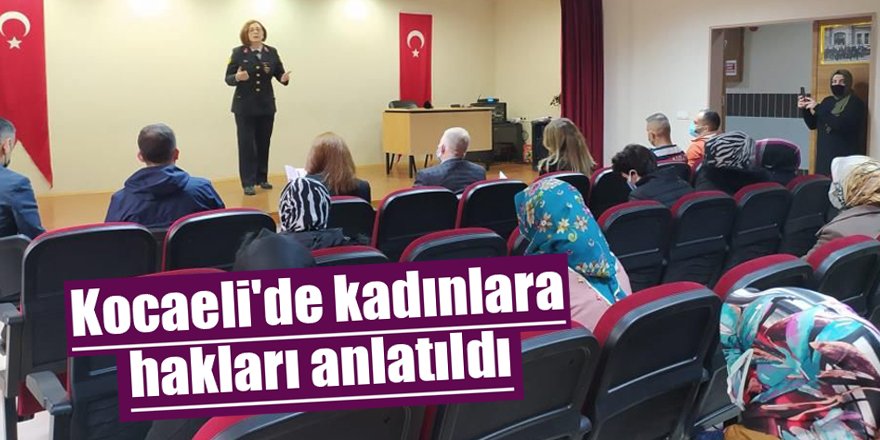 Kocaeli'de kadınlara hakları anlatıldı