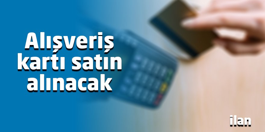 Alışveriş kartı satın alınacak