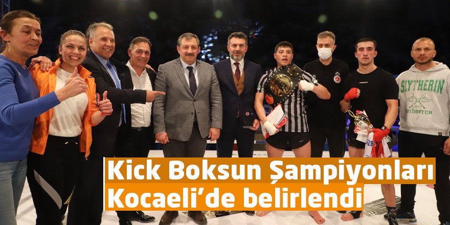 Kick Boksun Şampiyonları Kocaeli’de belirlendi