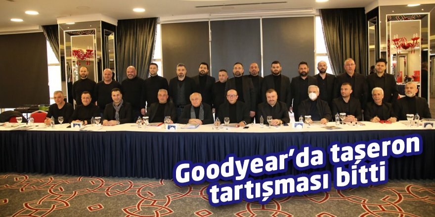 Goodyear’da taşeron tartışması bitti