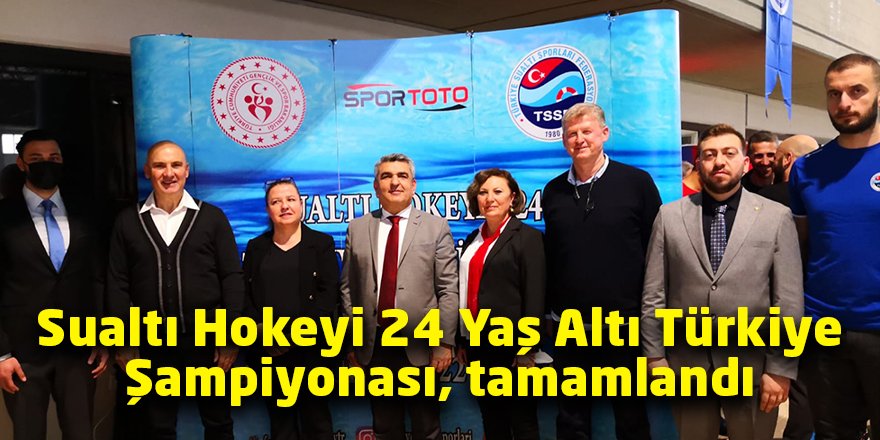 Sualtı Hokeyi 24 Yaş Altı Türkiye Şampiyonası, tamamlandı