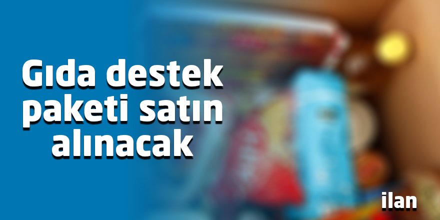 Gıda destek paketi satın alınacak