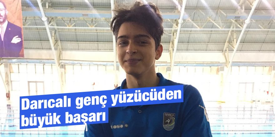 Darıcalı genç yüzücüden büyük başarı