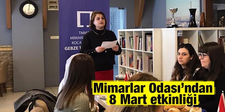 Mimarlar Odası’ndan 8 Mart etkinliği