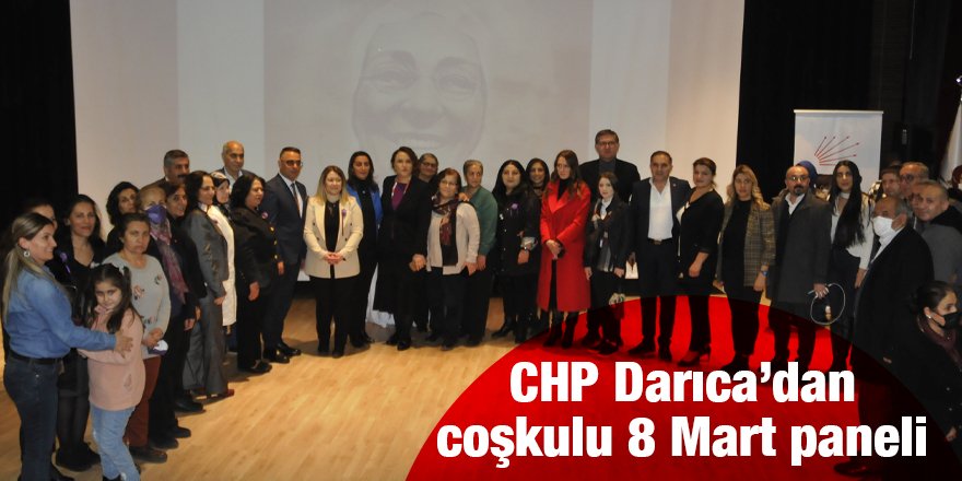 CHP Darıca’dan coşkulu 8 Mart paneli