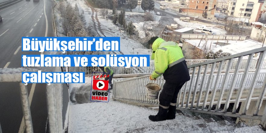 Büyükşehir’den tuzlama ve solüsyon çalışması