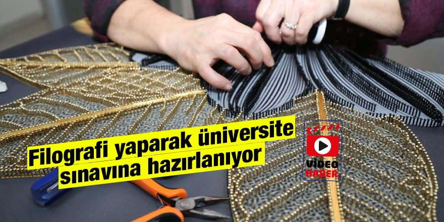 Filografi yaparak üniversite sınavına hazırlanıyor