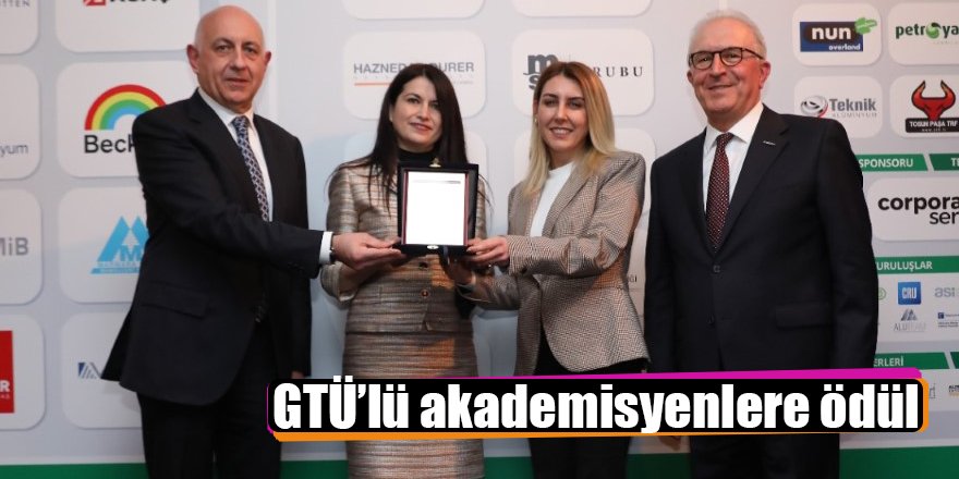 GTÜ’lü akademisyenlere ödül