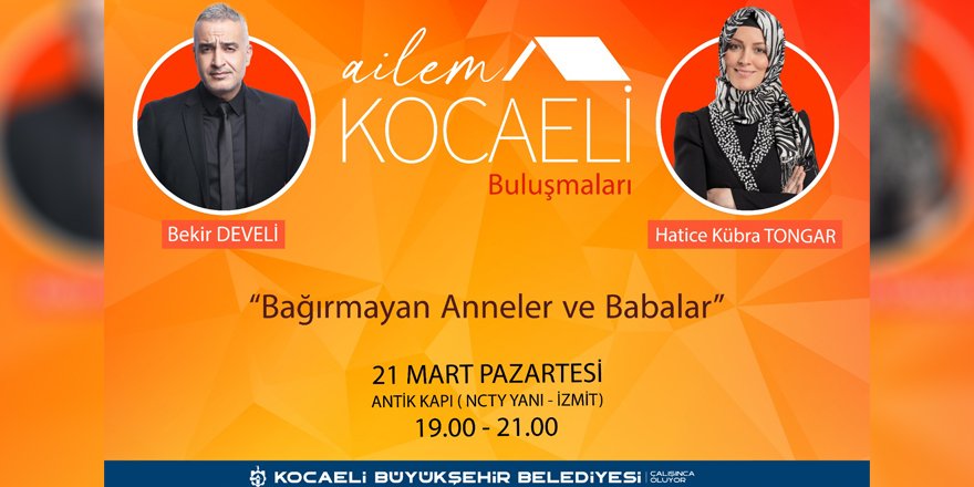 Ailem Kocaeli Buluşmaları başlıyor