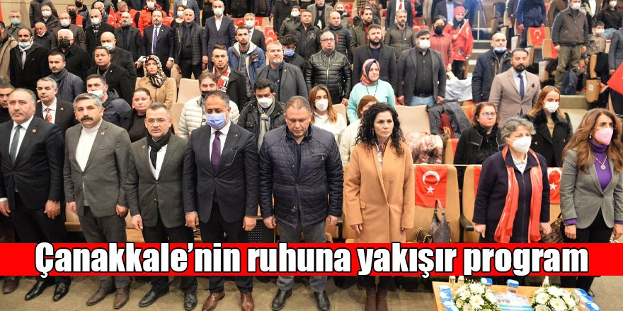 Çanakkale’nin ruhuna yakışır program