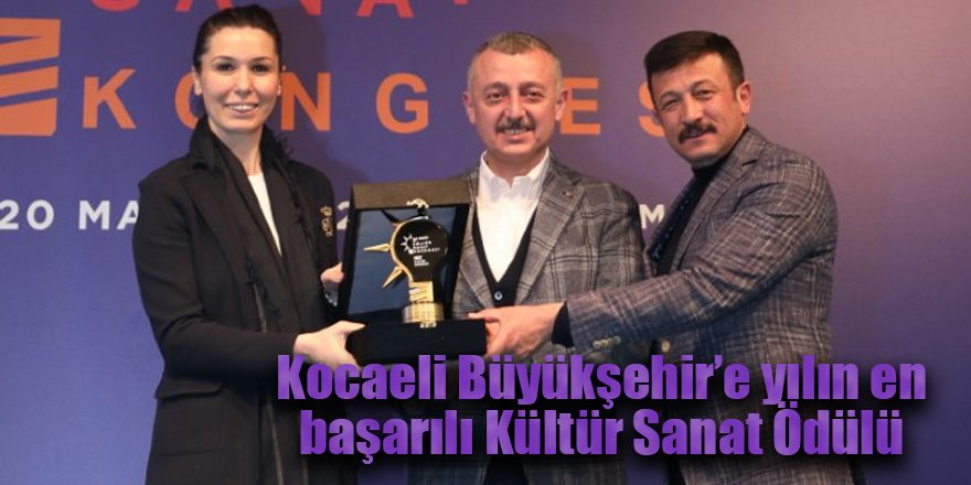 Kocaeli Büyükşehir’e yılın en başarılı Kültür Sanat Ödülü