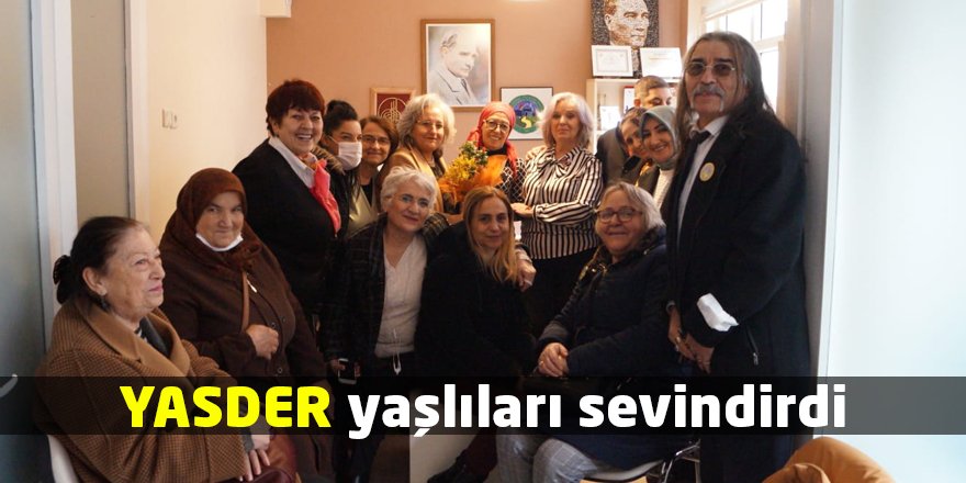 YASDER yaşlıları sevindirdi