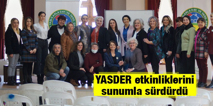 YASDER etkinliklerini sunumla sürdürdü