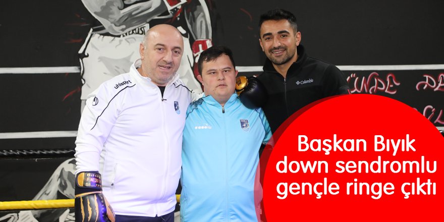 Başkan Bıyık down sendromlu gençle ringe çıktı