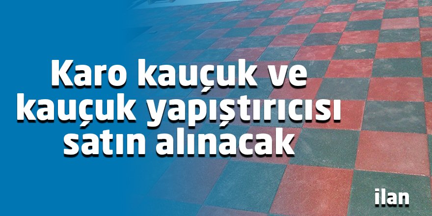 Karo kauçuk ve kauçuk yapıştırıcısı satın alınacak