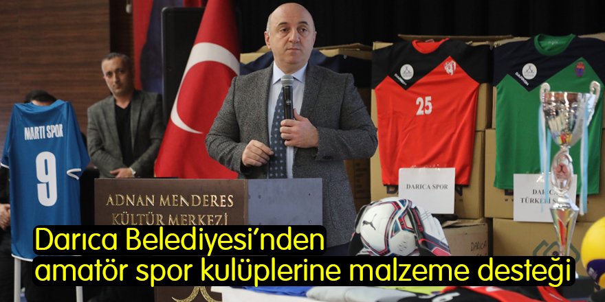 Darıca Belediyesi’nden amatör spor kulüplerine malzeme desteği