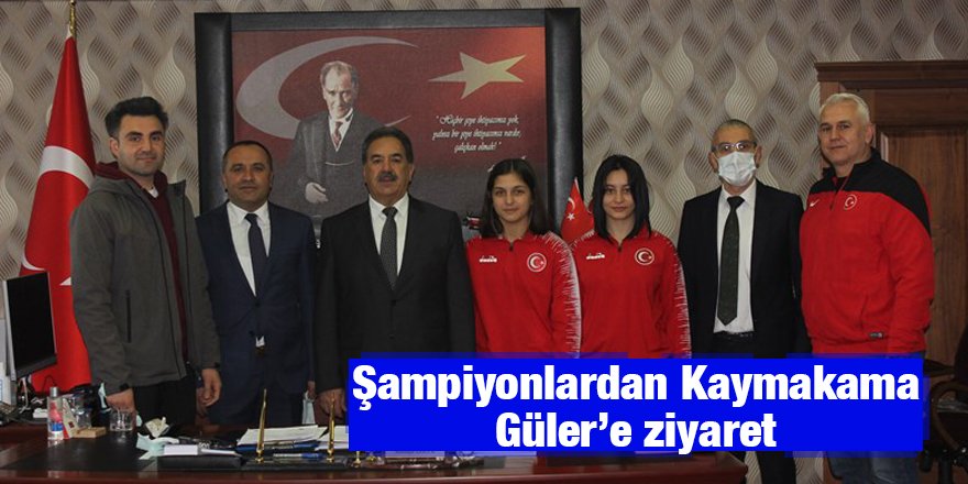 Şampiyonlardan Kaymakama Güler’e ziyaret
