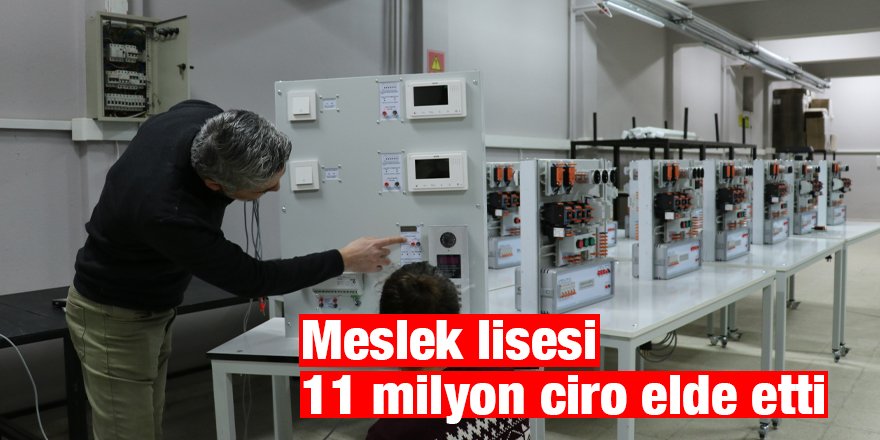 Meslek lisesi 11 milyon ciro elde etti