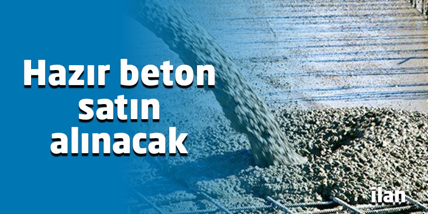 Hazır beton satın alınacak