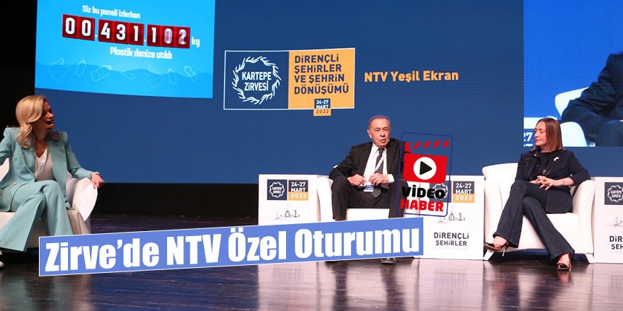 Zirve’de NTV Özel Oturumu