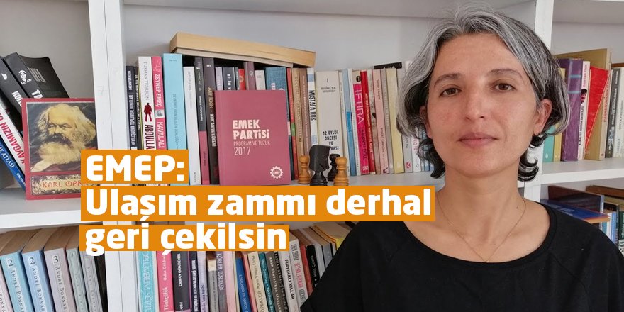 EMEP: Ulaşım zammı derhal  geri çekilsin