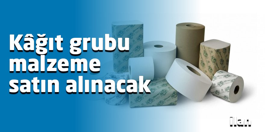 Kâğıt grubu malzeme satın alınacak