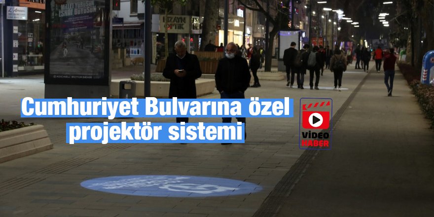 Cumhuriyet Bulvarına özel projektör sistemi