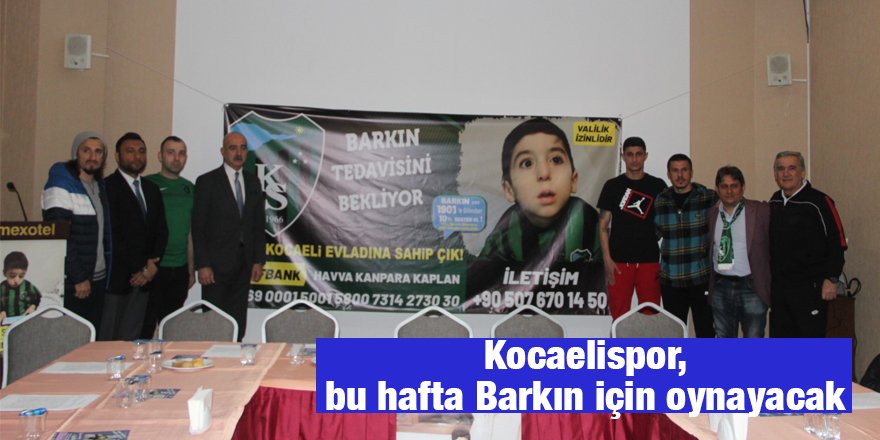 Kocaelispor, bu hafta Barkın için oynayacak