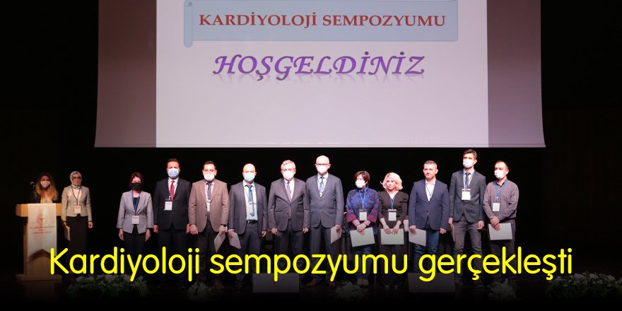 Kardiyoloji sempozyumu gerçekleşti