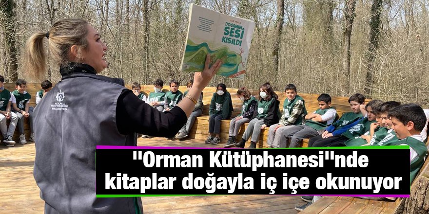 "Orman Kütüphanesi"nde kitaplar doğayla iç içe okunuyor