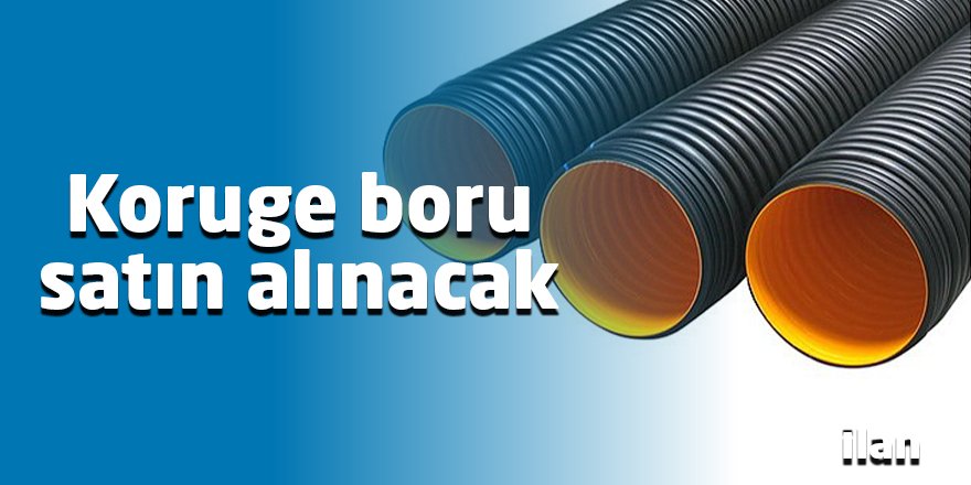 Koruge boru satın alınacak