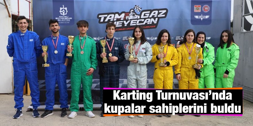 Karting Turnuvası’nda kupalar sahiplerini buldu