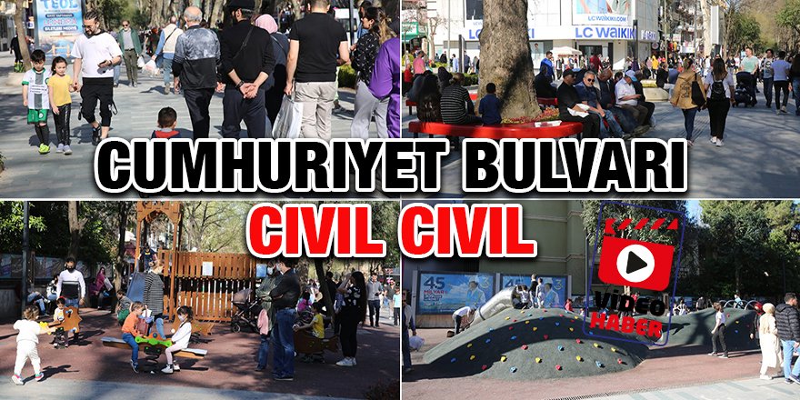 Cumhuriyet Bulvarı cıvıl cıvıl