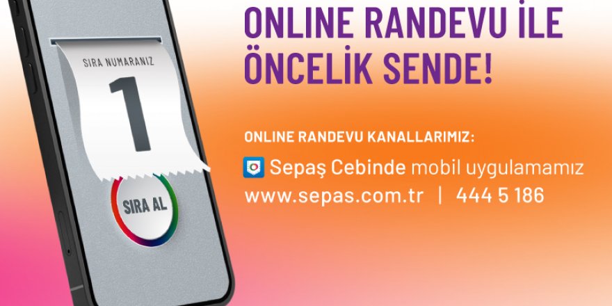 Sepaş Enerji’de online randevu dönemi başladı