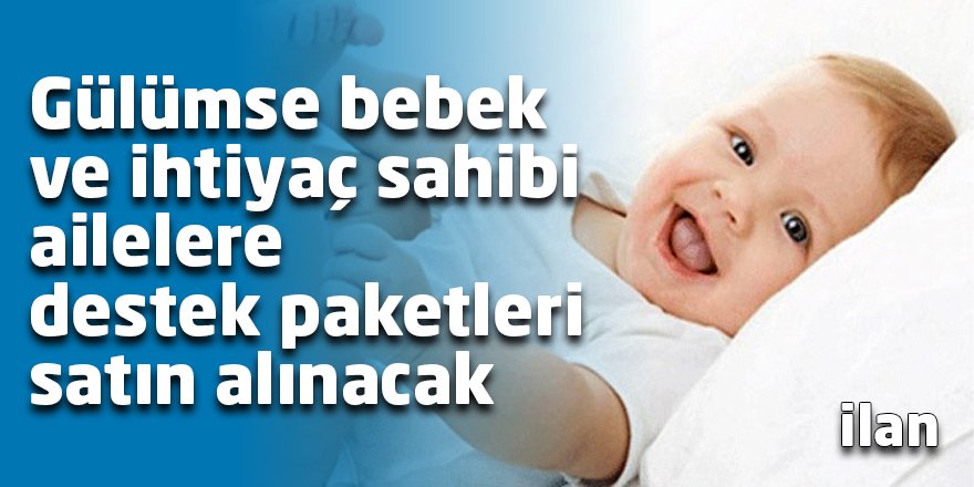 Gülümse bebek ve ihtiyaç sahibi ailelere destek paketleri satın alınacak