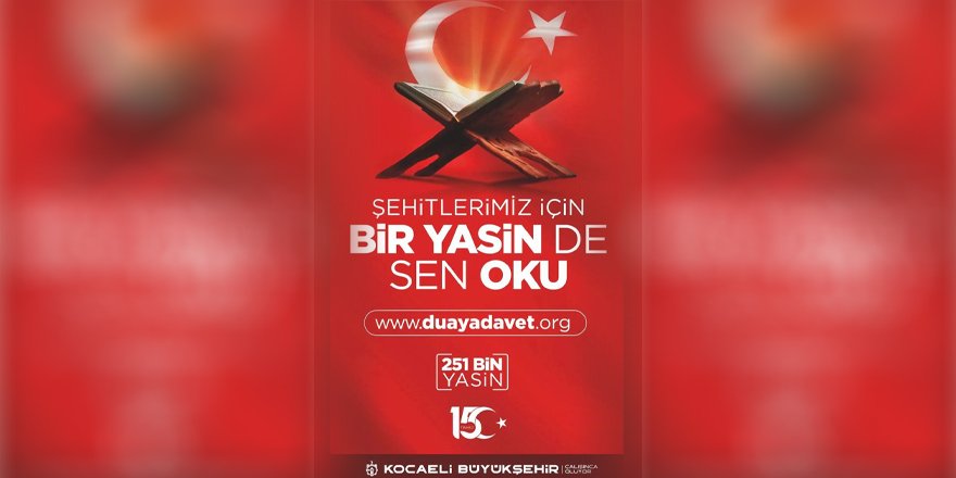 Büyükşehir 15 Temmuz şehitleri için Yasin okutacak