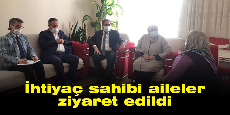 İhtiyaç sahibi aileler ziyaret edildi