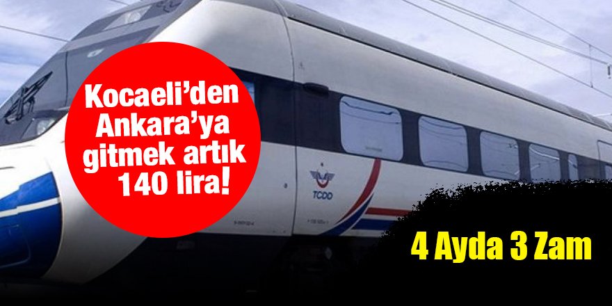 Kocaeli’den Ankara’ya gitmek artık 140 lira!