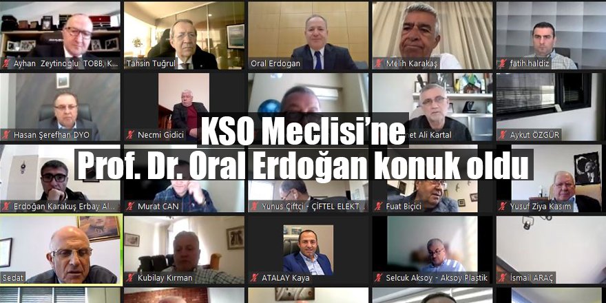 KSO Meclisi’ne Prof. Dr. Oral Erdoğan konuk oldu