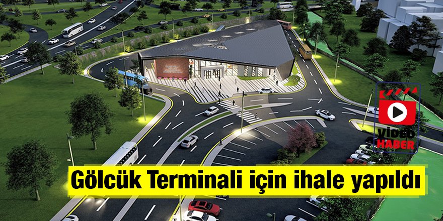 Gölcük Terminali için ihale yapıldı