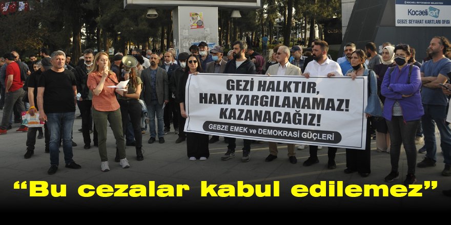 “Bu cezalar kabul edilemez”