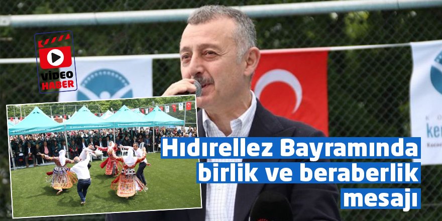 Hıdırellez Bayramında Başkan Büyükakın'dan birlik ve beraberlik mesajı