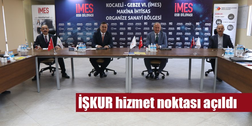 İŞKUR hizmet noktası açıldı