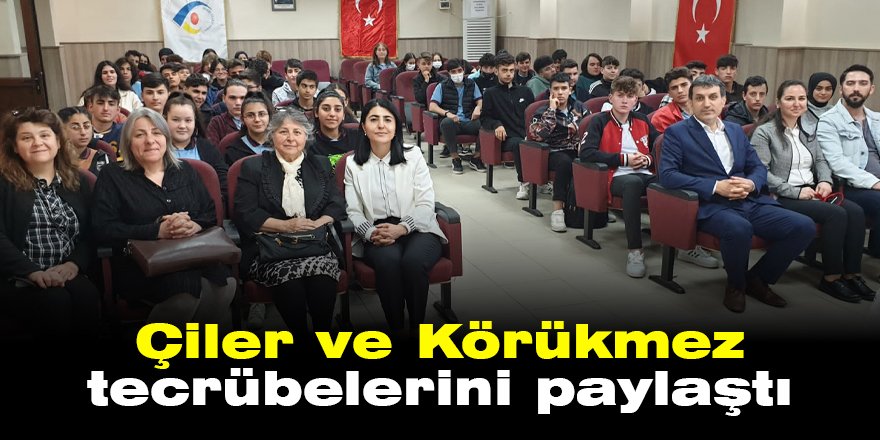 Çiler ve Körükmez tecrübelerini paylaştı