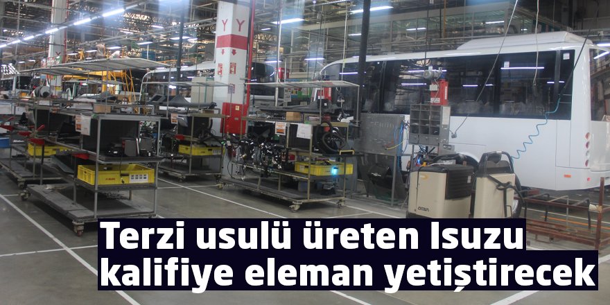 Terzi usulü üreten Isuzu  kalifiye eleman yetiştirecek