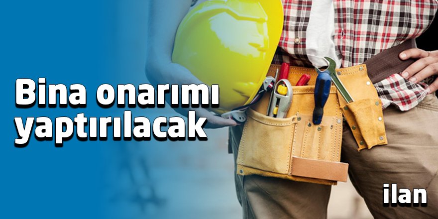 Bina onarımı yaptırılacak